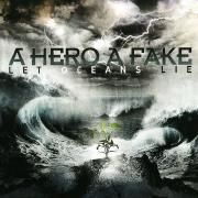 Portada de Álbum "Let Oceans Lie", de A Hero A Fake