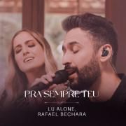 Capa do Single/EP "Pra Sempre Teu (part. Lu Alone)", de Rafael Bechara