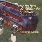 Uma História do Cavaquinho Brasileiro