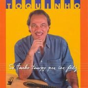 Portada de Álbum "Só Tenho Tempo Pra Ser Feliz", de Toquinho