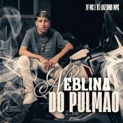 Neblina do Pulmão (part. DJ Luizinho MPC)}