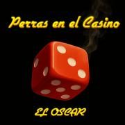 Perras en el Casino}