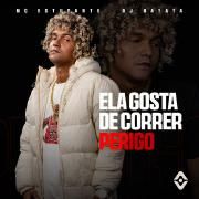 Ela Gosta de Correr Perigo (part. DJ Batata)