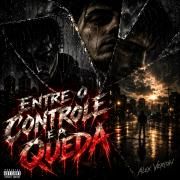 Capa do Álbum "Entre o Controle e a Queda", de Alex Verion