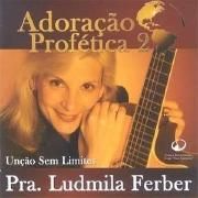 Adoração Profética 2: Unção Sem Limites