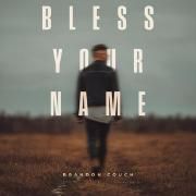 Capa do Single/EP "Bless Your Name", de Brandon Couch