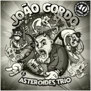 Joao Gordo And Asteroides Trio