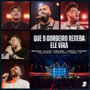 Capa do Single/EP "Que o Cordeiro Receba / Ele Virá (Ao Vivo) (part. Brasas, Jordan Terxeira e Jhonas Serra)", de Flavio Vasques