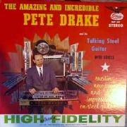 The Amazing And Incredible Pete Drake