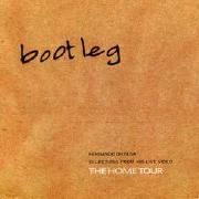  Bootleg Selections From The Home Tour}