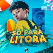 Só Para Litora (part. DJ RD DA DZ7 e DJ Menezes)}