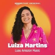 Capa do Single/EP "Luau Amazon Music Luiza Martins (Amazon Music Original)", de Luiza Martins
