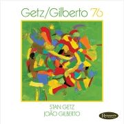 Getz / Gilberto '76}
