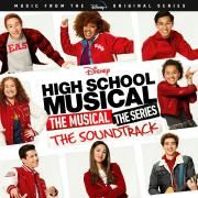 High School Musical: The Musical: The Series (Original Soundtrack) }