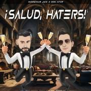 Portada de Sencillo/EP "¡Salud, Haters! (part. Indominus JaCk Beats)", de Don Aitor