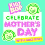 Celebrate Mother's Day with KIDZ BOP!