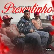 Presentinho (part. MC Meno K e Oruam)}