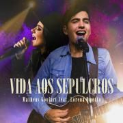 Vida Aos Sepulcros (part. Lorena Ometto)}