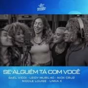 Se Alguém Tá Com Você