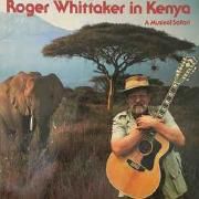 Roger Whittaker In Kenya - A Musical Safari
