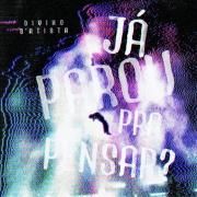 Já Parou Pra Pensar?