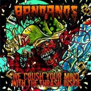 We Crush Your Mind With The Thrash Inside}