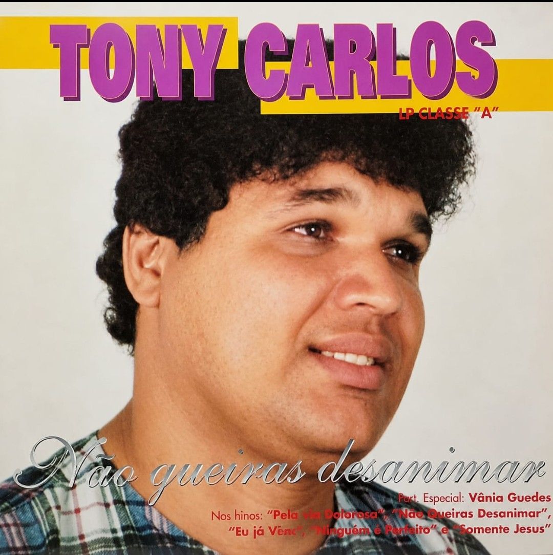 Capa do álbum "Não Queiras Desanimar", de Tony Carlos