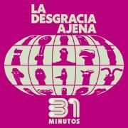 Portada de Sencillo/EP "La Desgracia Ajena", de 31 Minutos