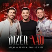 Dizer Não (part. Murilo Huff)