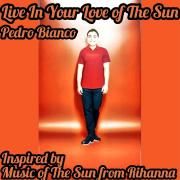 Live In Your Love Of The Sun}