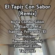 El Tapiz Con Sabor (remix) (part. Eliancio, Mia Isabella, Fernando El Españolisimo, Fernando Guilchi, Cristóbal Colón y Tangente)