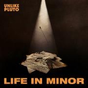 Capa do Single/EP "life in minor", de Unlike Pluto
