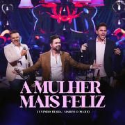 Capa do Single/EP "A Mulher Mais Feliz - 25 Anos Ao Vivo", de Marco e Mario