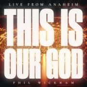 This Is Our God (Live From Anaheim)}