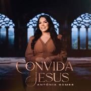 Portada de Sencillo/EP "Convida Jesus", de Antônia Gomes