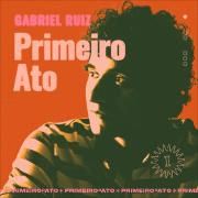 Capa do Álbum "Primeiro Ato", de Gabriel Ruiz