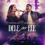 Capa do Single/EP "Dele Por Ele (part. Rachel Malafaia) ", de Alexsander Lúcio