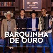Portada de Sencillo/EP "Barquinha de Ouro (part. Trio Parada Dura)", de Piunti