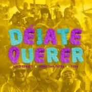 Déjate Querer (part. Lalo Ebratt, Yera y Trapical Minds)}