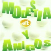 Modestia Aparte Y Amigos}