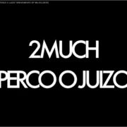 Portada de Álbum "Perco o Juizo ", de 2 Much