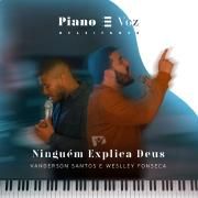 Ninguém Explica Deus (part. Vanderson Santos, Weslley Fonseca e Alisson Melo)}
