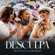 Desculpa (part. Cristinas) (Ao Vivo)}