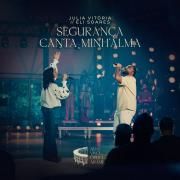Segurança / Canta Minh'alma (part. Eli Soares)}