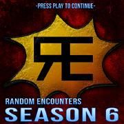 Random Encounters Season 6
