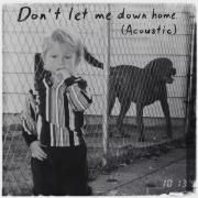 Don't Let Me Down Home (Acoustic)}