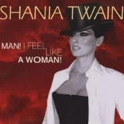 Man! I Fel Like a Woman!}