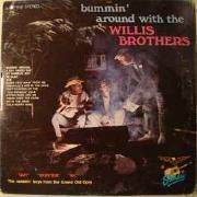 Bummin' Around With The Willis Brothers