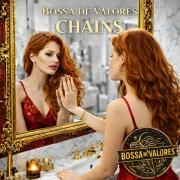 Capa do Álbum "Chains", de Bossa de Valores