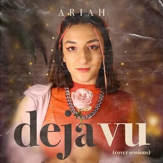 deja vu (Cover Sessions) | Single/EP de Ariah - LETRAS.COM